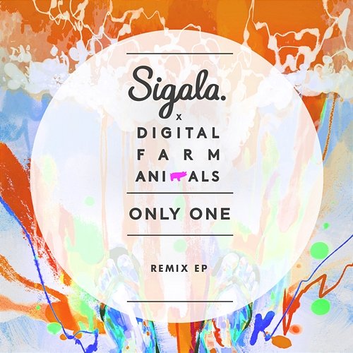 Only One (Remix) - EP Sigala, Digital Farm Animals