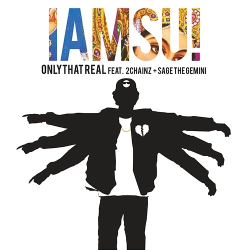 Only That Real (feat. 2 Chainz & Sage The Gemini) IamSu!