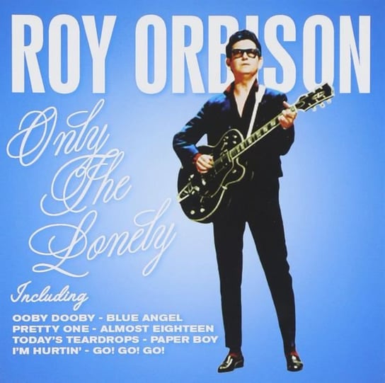 Only The Lonely Orbison Roy