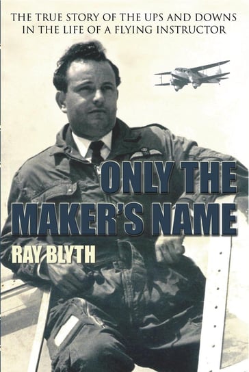 Only the Makers Name Ray Blyth