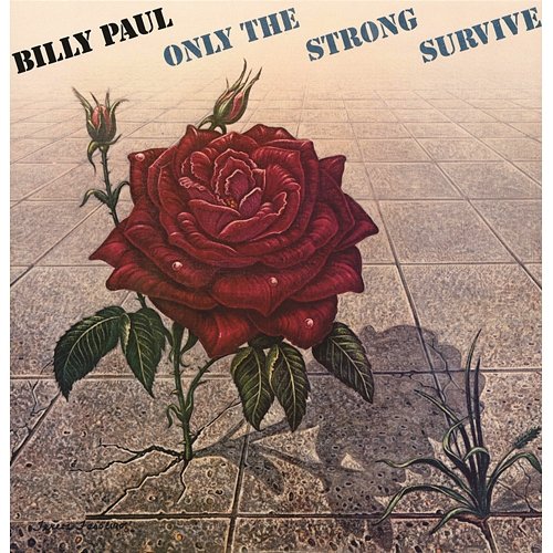 Only The Strong Survive Billy Paul