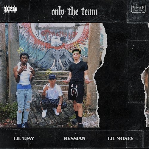 Only The Team Rvssian, Lil Mosey, Lil Tjay