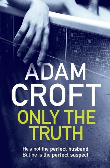 Only The Truth Croft Adam