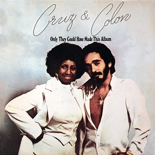 Only They Could Have Made This Album Willie Colón, Celia Cruz