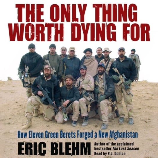 Only Thing Worth Dying For Blehm Eric