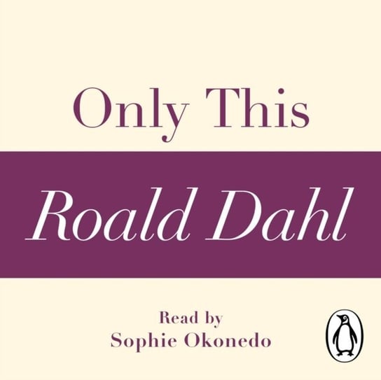 Only This (A Roald Dahl Short Story) Dahl Roald