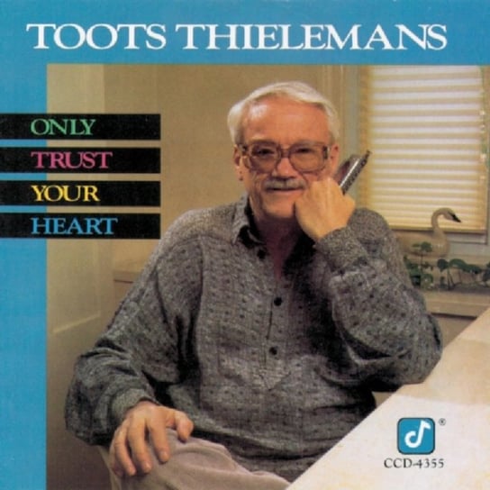 Only Trust Your Heart Thielemans Toots