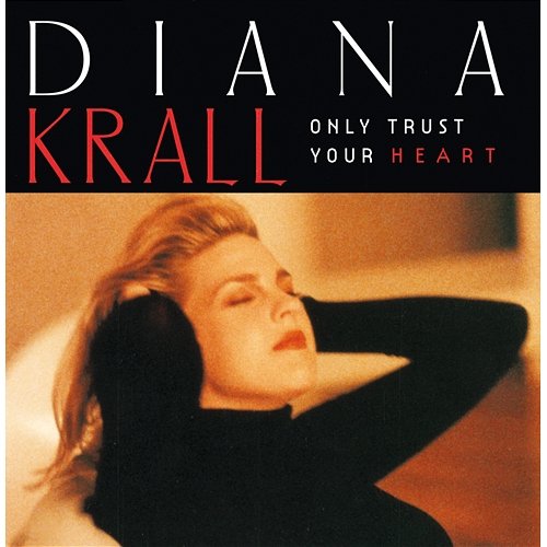Only Trust Your Heart Diana Krall