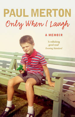 Only When I Laugh: My Autobiography Merton Paul