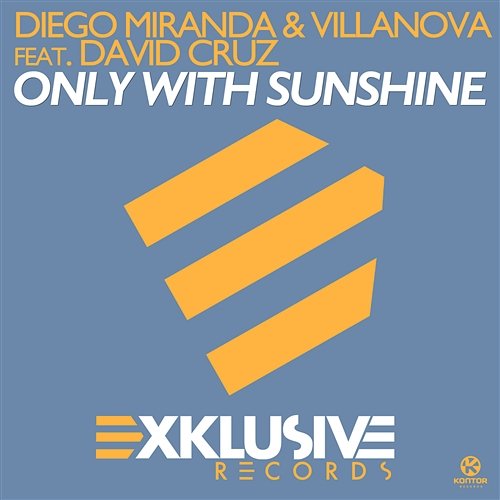 Only With Sunshine Diego Miranda & Villanova feat. David Cruz