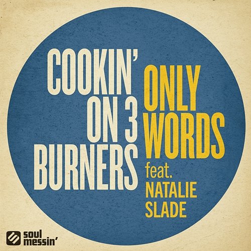 Only Words Natalie Slade, Cookin' On 3 Burners