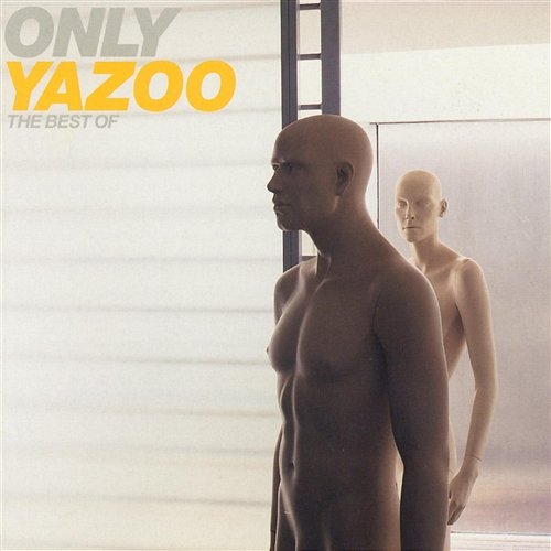 Only Yazoo - The Best of Yazoo Yazoo