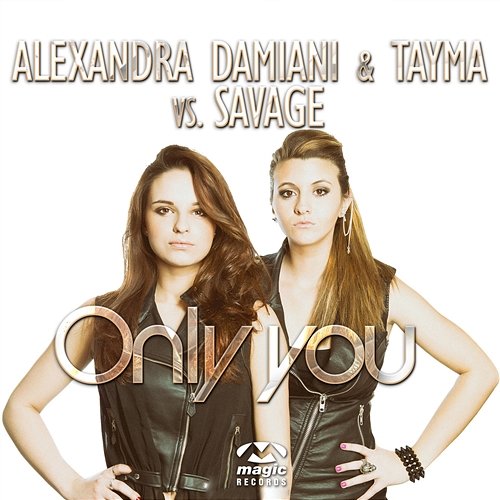Only You Alexandra Damiani & Tayma vs. Savage