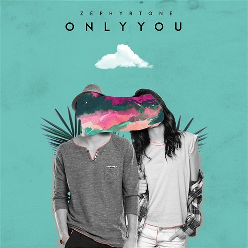 Only You Zephyrtone feat. Xenon Phoenix