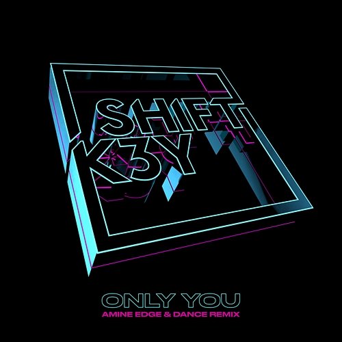 Only You Shift K3y