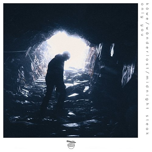 Only You Wänderlost, KÖWE, & Midnight Steak