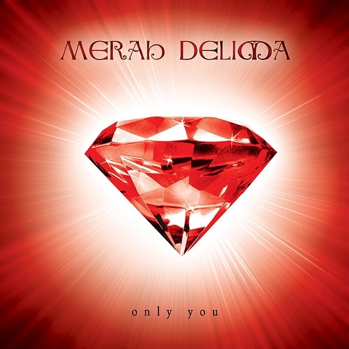 Only You Merah Delima