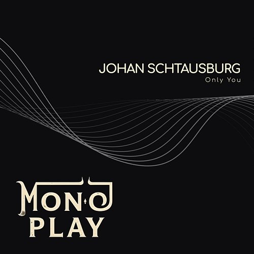 Only You Johan Schtausburg