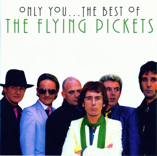Only You: The Best Of Flying Pickets The Flying Pickets