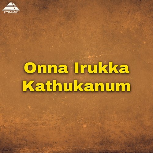 Onna Irukka Kathukanum (Original Motion Picture Soundtrack) Ilaiyaraaja
