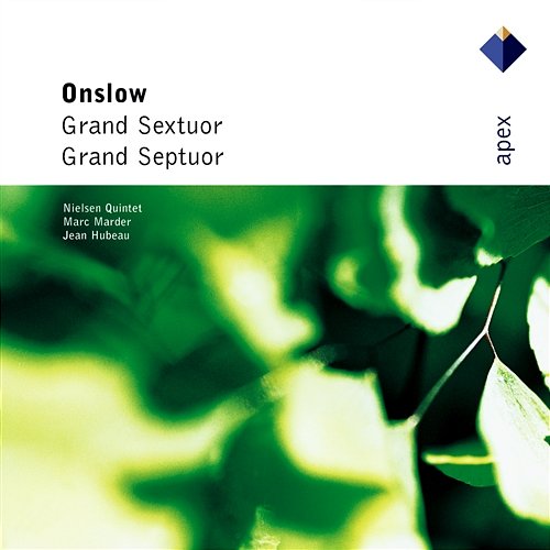Onslow : Sextet & Septet Jean Hubeau, Marc Marder & Nielsen Quintet