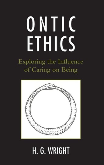 Ontic Ethics Wright Hollis G.