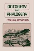 Ontogeny and Phylogeny Gould Stephen Jay