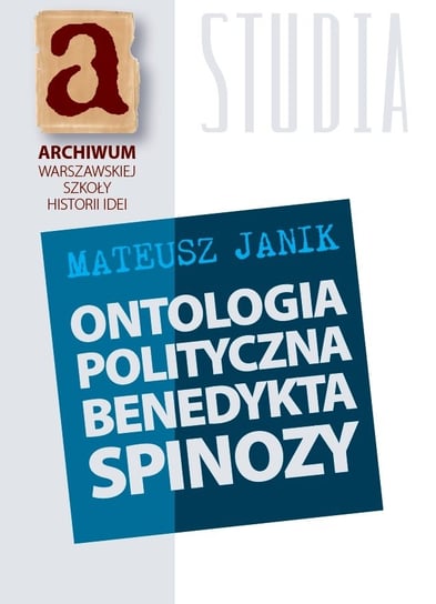 Ontologia polityczna Benedykta Spinozy Janik Mateusz