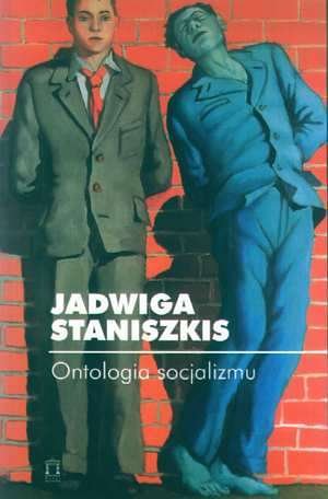 Ontologia Socjalizmu Staniszkis Jadwiga