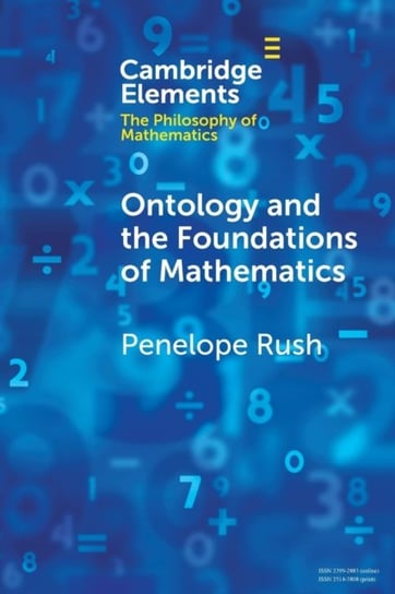Ontology and the Foundations of Mathematics. Talking Past Each Other Penelope Rush