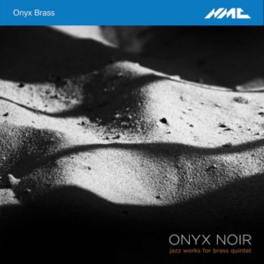 Onyx Brass: Onyx Noir NMC Recordings