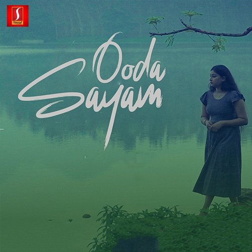 Ooda Sayam (From "Ooda Sayam") Sreenath S Vijay, Saran Indokera & Megha Oli