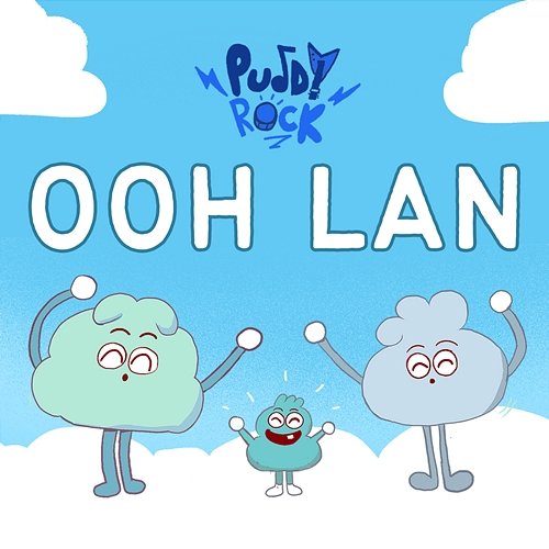 Ooh Lan Puddy Rock