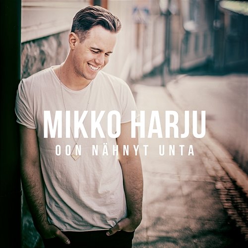 Oon nähnyt unta Mikko Harju