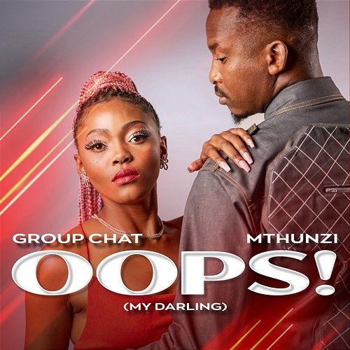 Oops! (My Darling) Group Chat & Mthunzi