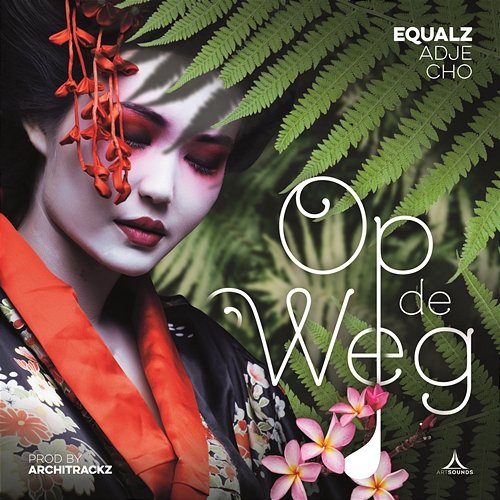 Op De Weg Equalz feat. Adje, Cho