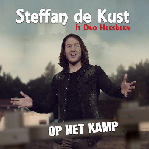 Op Het Kamp Steffan de Kust feat. Duo Heesbeen
