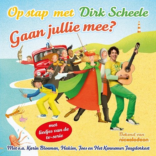 Op Stap Met Dirk Scheele: Gaan Jullie Mee? Dirk Scheele