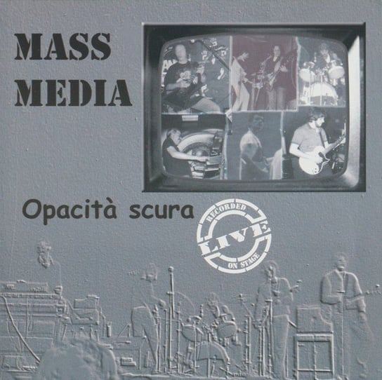 Opacita' Scura Live Mass Media