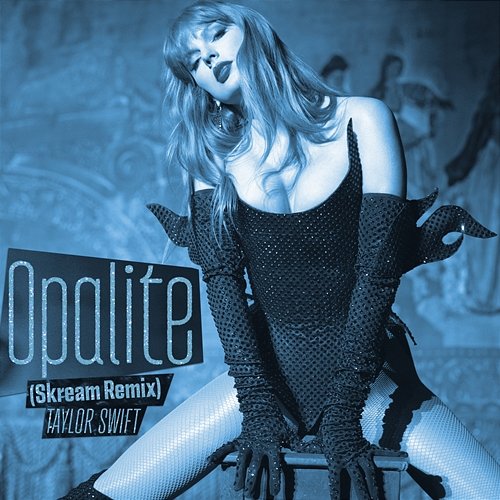 Opalite Taylor Swift, Skream