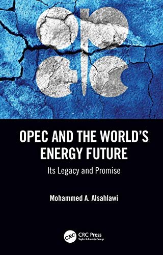 OPEC and the Worlds Energy Future. Its Legacy and Promise Opracowanie zbiorowe