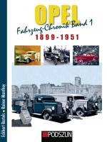 Opel Fahrzeug-Chronik 01: 1899-1951 Bartels Eckhart, Manthey Rainer