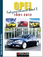 Opel Fahrzeug-Chronik 03: 1991-2012 Bartels Eckart, Manthey Rainer
