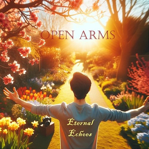Open Arms Eternal Echoes