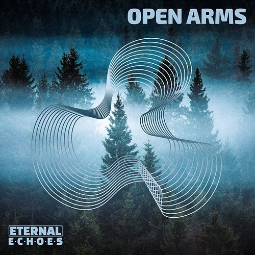 Open Arms Eternal Echoes
