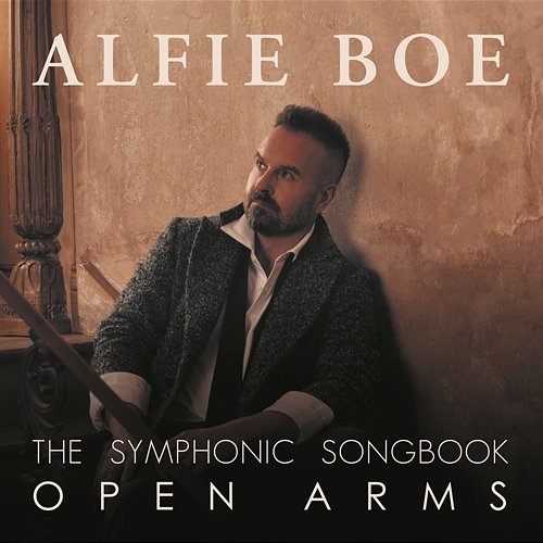 Open Arms - The Symphonic Songbook Alfie Boe