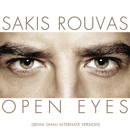 Open Eyes Sakis Rouvas
