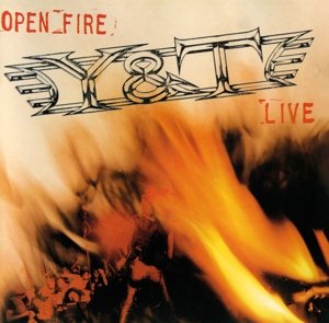 Open Fire (Live) Y&T