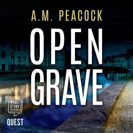 Open Grave - audiobook A.M. Peacock