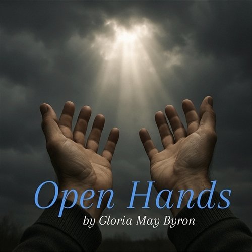 Open Hands Gloria May Byron